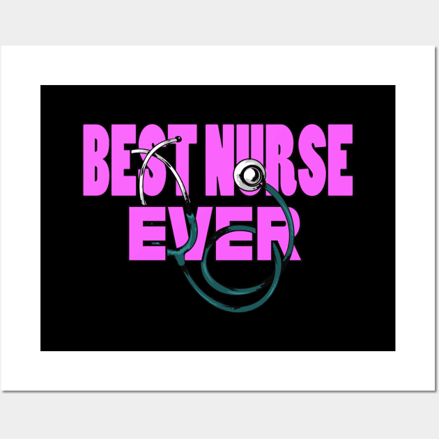 Best Nurse ever Wall Art by Foxxy Merch